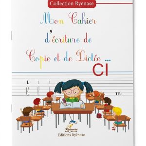 Mon Cahier d'écriture, de Copie et de Dictée - CI