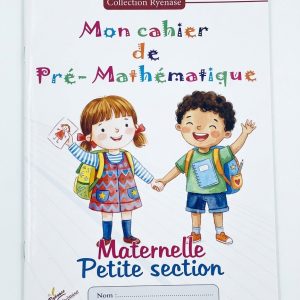 Mon Cahier de Pré-Mathématique - Maternelle Petite Section